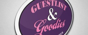 Guestlist & Goodies